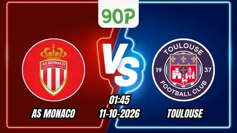 Soi Kèo AS Monaco vs Toulouse 01h45 - 11/10/2026